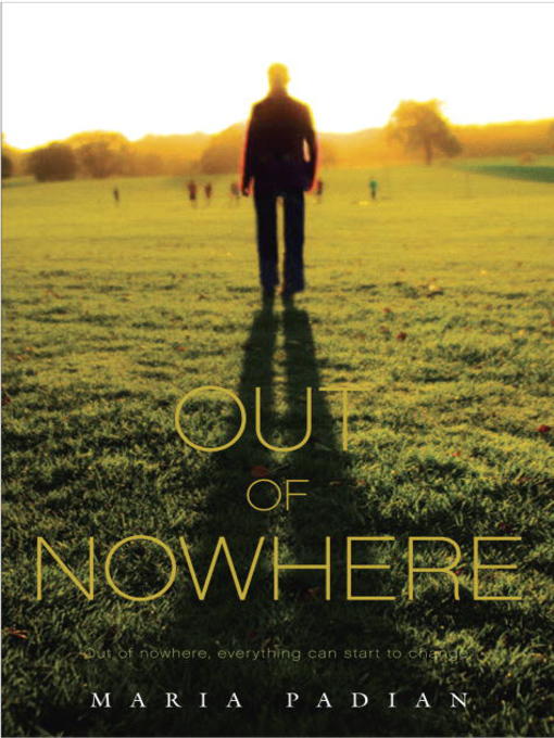 Title details for Out of Nowhere by Maria Padian - Available